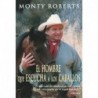 Libro. El hombre que escucha a los Caballos